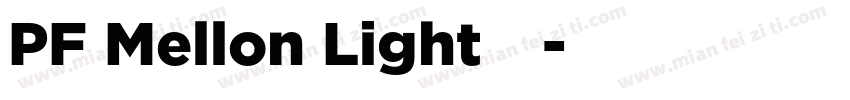 PF Mellon Light字体字体转换